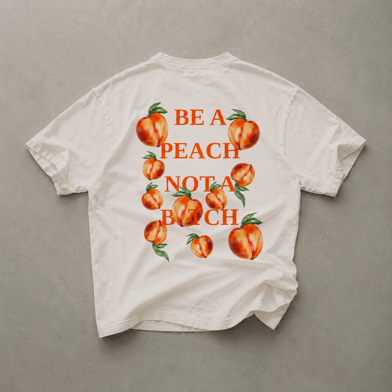 Be A Peach Not A B*tch Tee  -Venero Collection