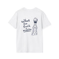 Wtf Is Matcha White Tee